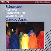 Schumann: Carnaval, Kinderszenen, etc / Claudio Arrau