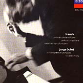 Franck: Prelude, Chorale et Fugue, etc /Jorge Bolet, Chailly