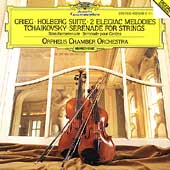Grieg: Holberg Suite, etc; Tchaikovsky / Orpheus CO