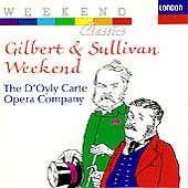 Gilbert & Sullivan Weekend / D'Oyly Carte Opera Company
