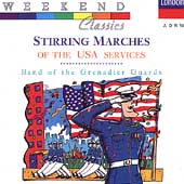 Stirring Marches of the USA Services / Grenadier Guards Stirring Marches of the USA Services / Grenadier Guards
