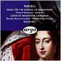 Purcell: Music for the Funeral of Queen Mary / David Hill