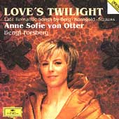 Love's Twilight -Berg, Korngold, R.Strauss (1991-93) / Anne Sofie von Otter(Ms), Bengt Forsberg(p)