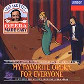 Pavarotti's Opera Made Easy - My Favorite Opera for Everyone