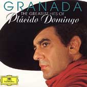 Granada - The Greatest Hits of Placido Domingo Granada - The Greatest Hits of Placido Domingo