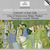 Handel: Coronation Anthems No.1-No.4, Concerto a Due Cori No.2, No.3 (1981, 1984) / Simon Preston(cond), English Concert, Choir of Westminster Abbey, etc