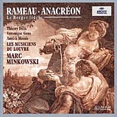 Rameau: Anacreon, Le Berger Fidele / Minkowski