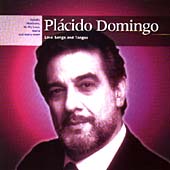 Placido Domingo: Love Songs and Tangos