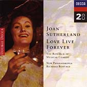 Joan Sutherland - Love Live Forever / Bonynge, Sutherland, NPO et al