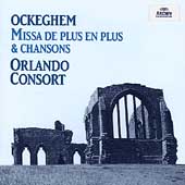 Ockeghem: Missa de Plus en Plus, Chansons / Orlando Consort