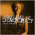 Julia Wolfe: Arsenal of Democracy, etc / SPIT, Lark, et al
