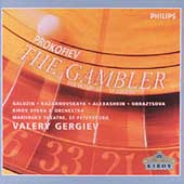 Prokofiev: The Gambler / Gergiev, Galuzin, Kirov Opera Prokofiev: The Gambler / Gergiev, Galuzin, Kirov Opera