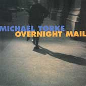 Torke: Overnight Mail / Orkest de Volharding, Present Music et al Torke: Overnight Mail / Orkest de Volharding, Present Music et al