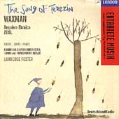 Entartete Musik - Waxman: The Song of Terezin / Foster