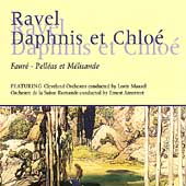 Ravel: Daphnis et Chloe/Faure: Pelleas et Melisande