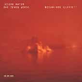 Haydn: The Seven Words / Rosamunde Quartet