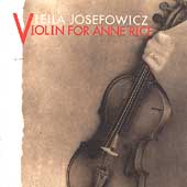 Violin for Anne Rice / Leila Josefowic