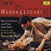 Puccini: Manon Lescaut / Riccardo Muti(cond), La Scalla, Maria Guleghina(S), Jose Cura(T), etc