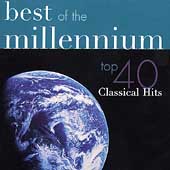 Best of the Millennium - Top 40 Classical Hits