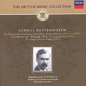 The British Music Collection - Butterworth: Six Songs, etc