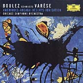 Varese: Ameriques, Ionisation, Deserts, Arcana / Pierre Boulez(cond), Chicago Symphony Orchestra Varese: Ameriques, Ionisation, Deserts, Arcana / Pierre Boulez(cond), Chicago Symphony Orchestra