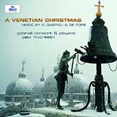 A Venetian Christmas -G.Gabrieli, C.di Rore (7/1/1998) / Paul McCreesh(cond), Gabrieli Consort & Players, etc A Venetian Christmas -G.Gabrieli, C.di Rore (7/1/1998) / Paul McCreesh(cond), Gabrieli Consort & Players, etc