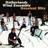 Netherlands Wind Ensemble Greatest Hits