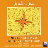 Southern Star -C.Willcock, J.Rutter, M.Leighton Jones, etc / Choir of Trinity College, University of Melbourne