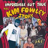 Impossible But True : The Kim Fowley Story