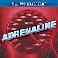 Adrenaline: 13 Hi-NRG Trance Trax!