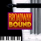 Broadway Bound: New Writers..