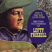 That's the Way Love Goes: The Final Recordings of Lefty Frizzell