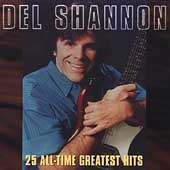 Del Shannon/25 All-Time Greatest Hits[066270]