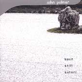 John Palmer: Koan, Still, Satori John Palmer: Koan, Still, Satori