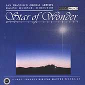 Star of Wonder / Hooper, San Francisco Choral Artists Star of Wonder / Hooper, San Francisco Choral Artists