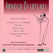 Arnold: Overtures / Malcolm Arnold, London PO
