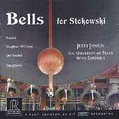 Bells for Stokowski / Junkin, Univ. of Texas Wind Ensemble