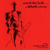 Avoid The Funk (Defunkt Anthology)