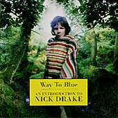 Way To Blue: An Introduction To Nick Drake