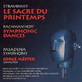 Stravinsky: Rite of Spring;  Rachmaninov / Mester, Pasadena