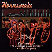 Schickele: Hornsmoke / Schickele, Chestnut Brass Company Schickele: Hornsmoke / Schickele, Chestnut Brass Company