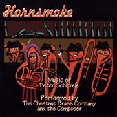 Schickele: Hornsmoke / Schickele, Chestnut Brass Company
