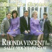 Rhonda Vincent u0026 The Sally Mountain Show/Bound For Gloryland