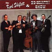 Karl Shiflett And Big Country Show Karl Shiflett And Big Country Show