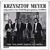 Meyer: String Quartet no 9, Piano Quintet / Wilanow Quartet