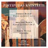 Bloch, Beach, Kuula: Quintets / Pihtipudas Kvintetti