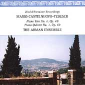 Castelnuovo-Tedesco: Piano Trio, Quintet / Arman Ensemble Castelnuovo-Tedesco: Piano Trio, Quintet / Arman Ensemble