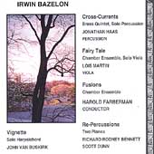 Bazelon: Cross-Currents, Fairy Tale, etc / Farberman, et al