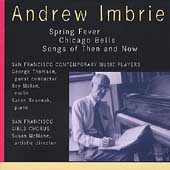 Imbrie: Spring Fever, etc / Milnes, Thomson, Malan, et al Imbrie: Spring Fever, etc / Milnes, Thomson, Malan, et al