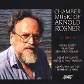 Chamber Music of Arnold Rosner Vol 3